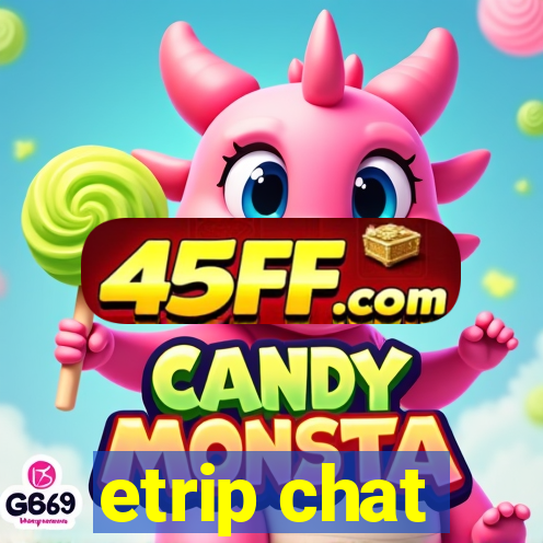 etrip chat